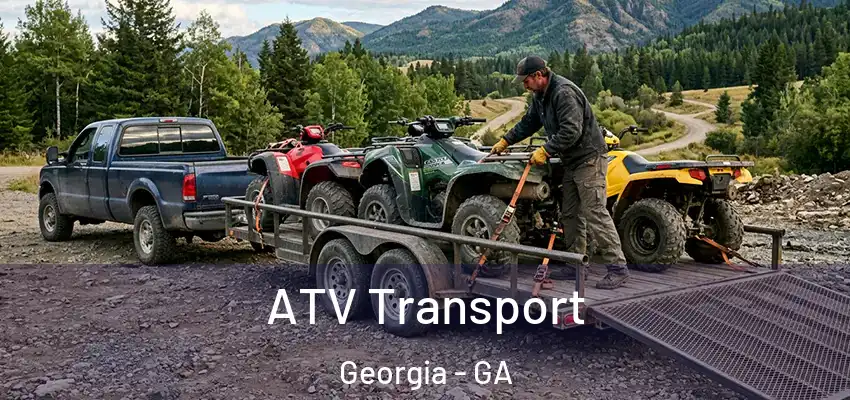  ATV Transport Georgia - GA