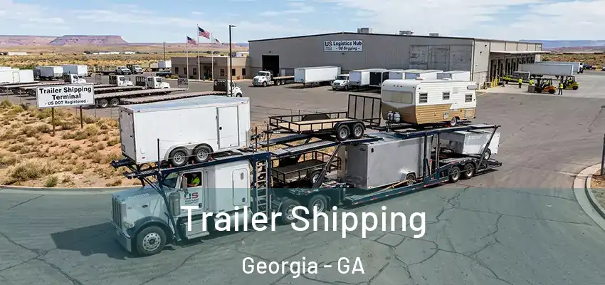  Trailer Shipping Georgia - GA